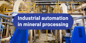 FI - The role of Industrial automation in mineral processing